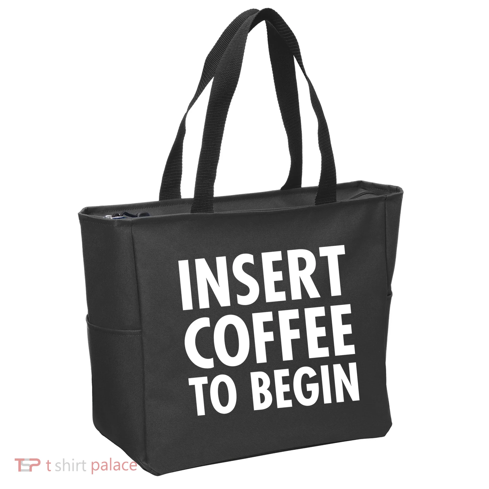 Insert Coffee To Begin Tote Bag