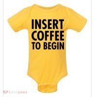 Insert Coffee To Begin Baby Bodysuit thumb 0