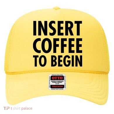 Insert Coffee To Begin Hat
