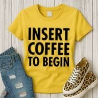 Insert Coffee To Begin Women's T-Shirt thumb 3