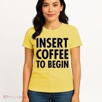 Insert Coffee To Begin Women's T-Shirt thumb 4
