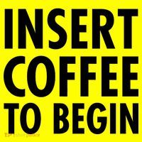 Insert Coffee To Begin Kids T-Shirt thumb 4