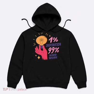 Inspiration And Hard Work Hoodie