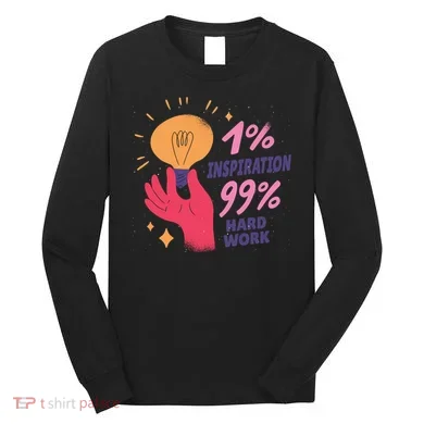 Inspiration And Hard Work Long Sleeve Shirt