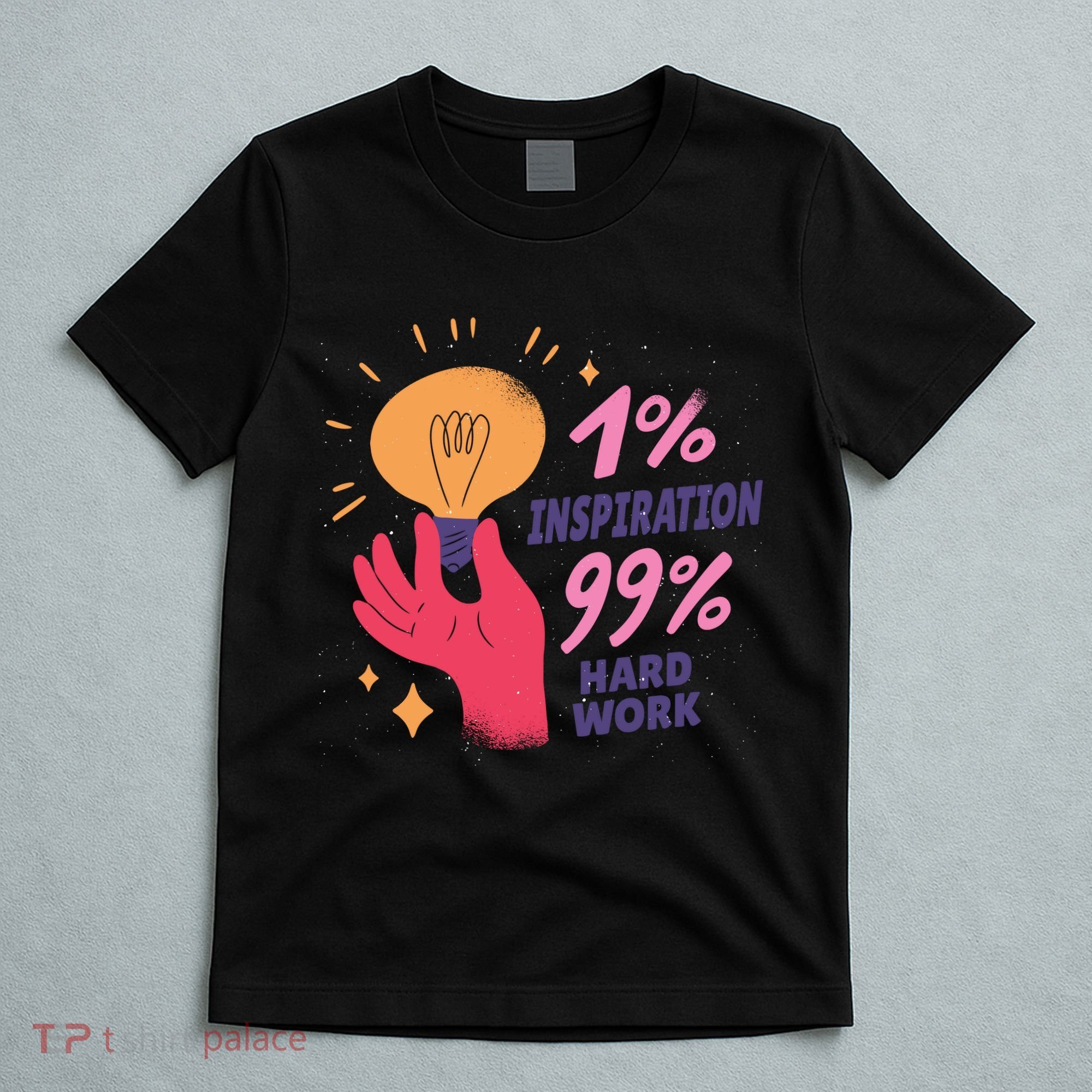 Inspiration And Hard Work T-Shirt