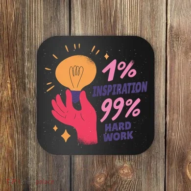 Inspiration And Hard Work Coaster