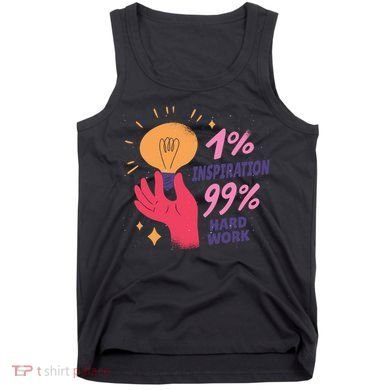Inspiration And Hard Work Tank Top