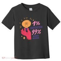 Inspiration And Hard Work Toddler T-Shirt thumb 0