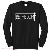 Inspirational Be The Light Sweatshirt thumb 0