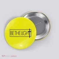 Inspirational Be The Light Button thumb 0