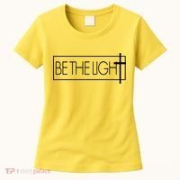 Inspirational Be The Light Women's T-Shirt thumb 0