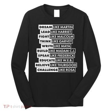 Inspirational Black History Figures Long Sleeve Shirt