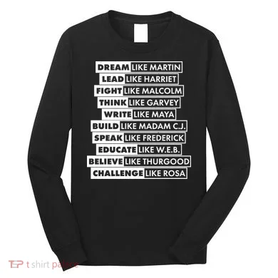 Inspirational Black History Figures Long Sleeve Shirt