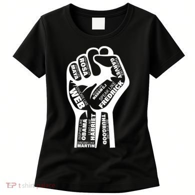 Inspirational Black History Fist Women's T-Shirt