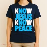 Inspirational Know Jesus Know Peace T-Shirt thumb 4