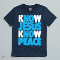 Inspirational Know Jesus Know Peace T-Shirt thumb 5