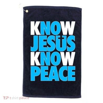 Inspirational Know Jesus Know Peace Golf Towel