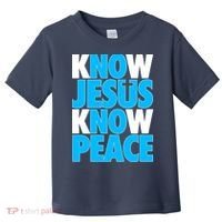 Inspirational Know Jesus Know Peace Toddler T-Shirt thumb 0