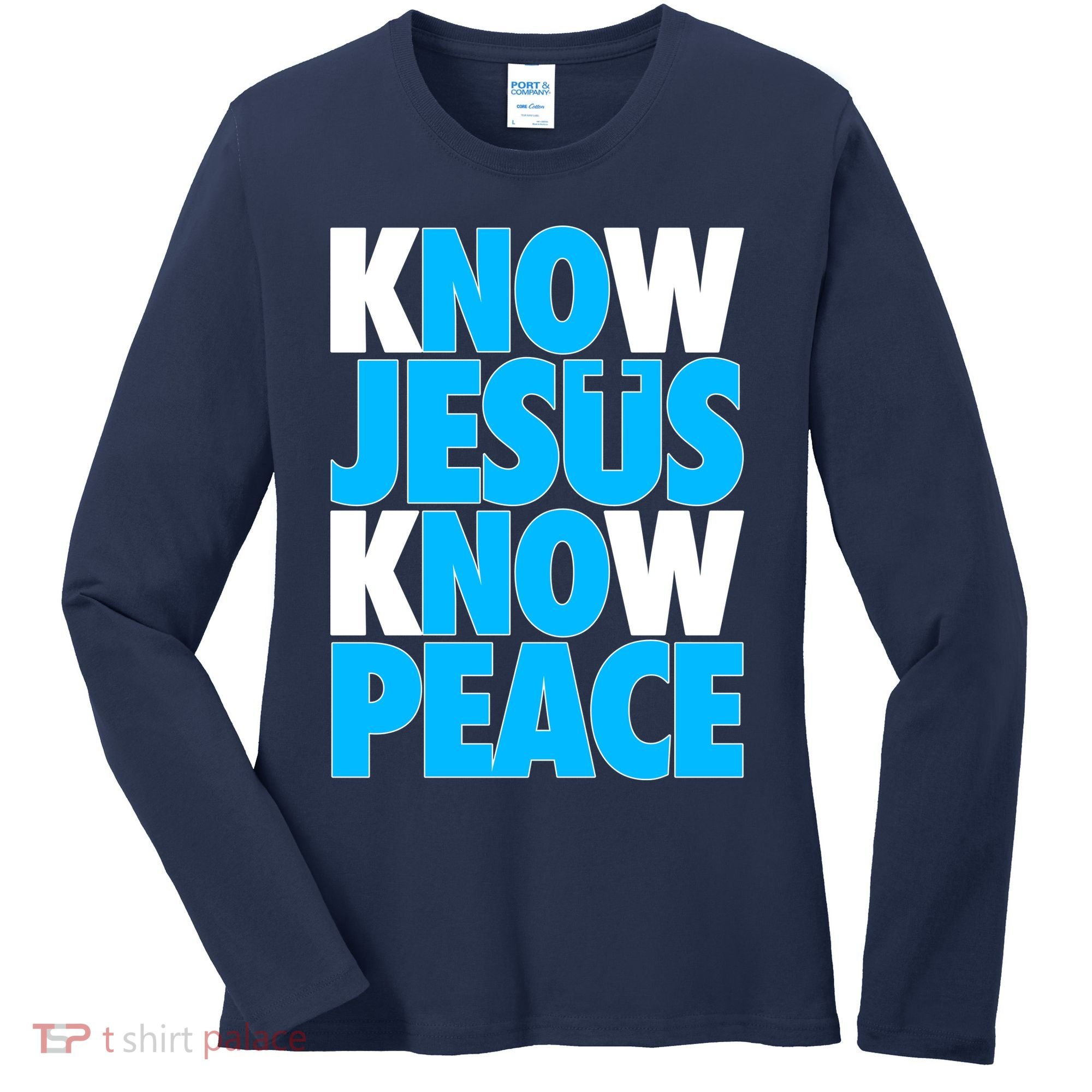 Inspirational Know Jesus Know Peace Women's Long Sleeve Shirt