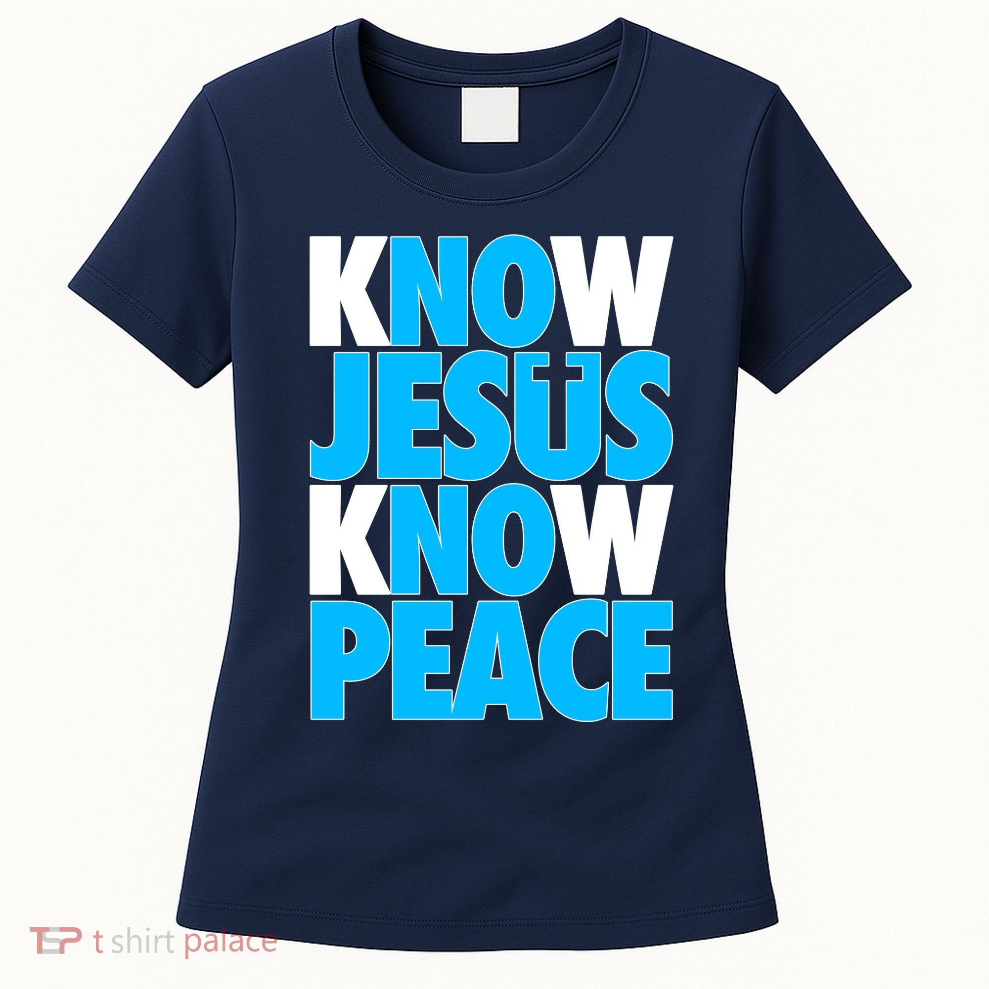 Inspirational Know Jesus Know Peace Women's T-Shirt