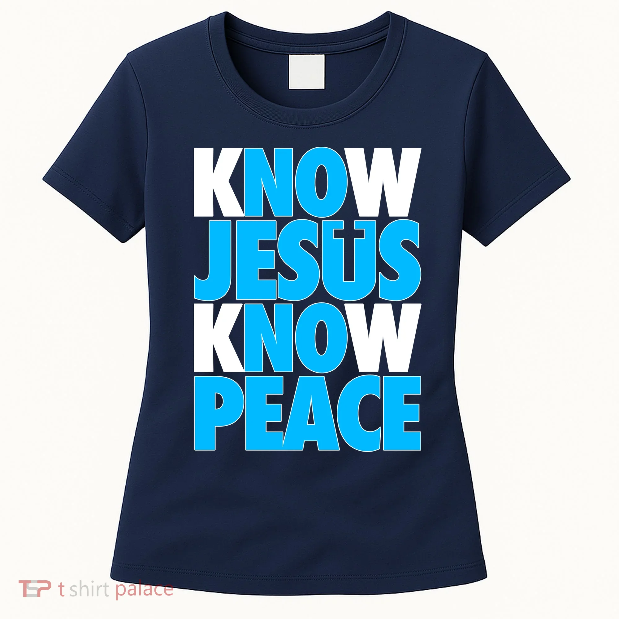Inspirational Know Jesus Know Peace Women's T-Shirt