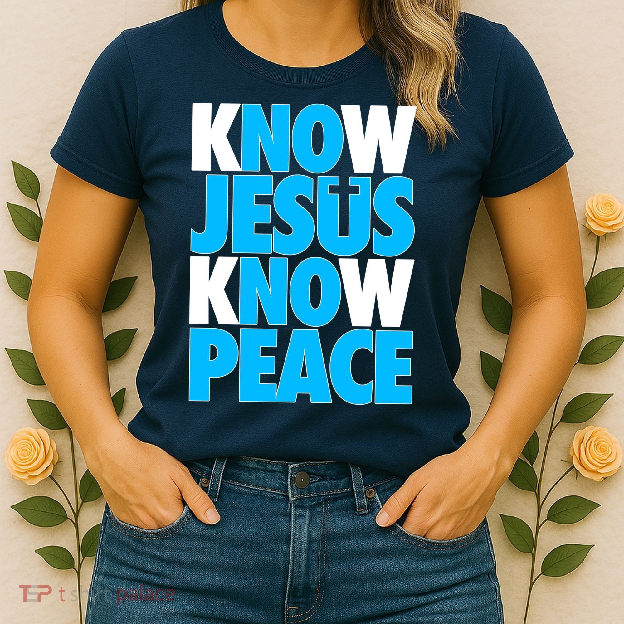 Inspirational Know Jesus Know Peace Women's T-Shirt