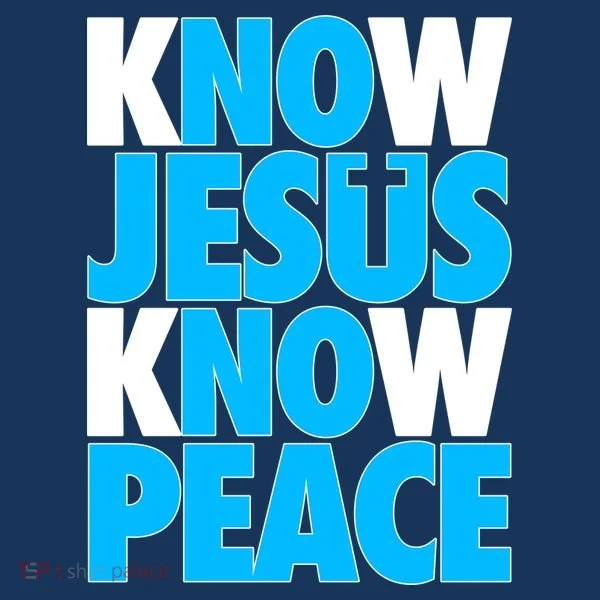 Inspirational Know Jesus Know Peace Women's T-Shirt