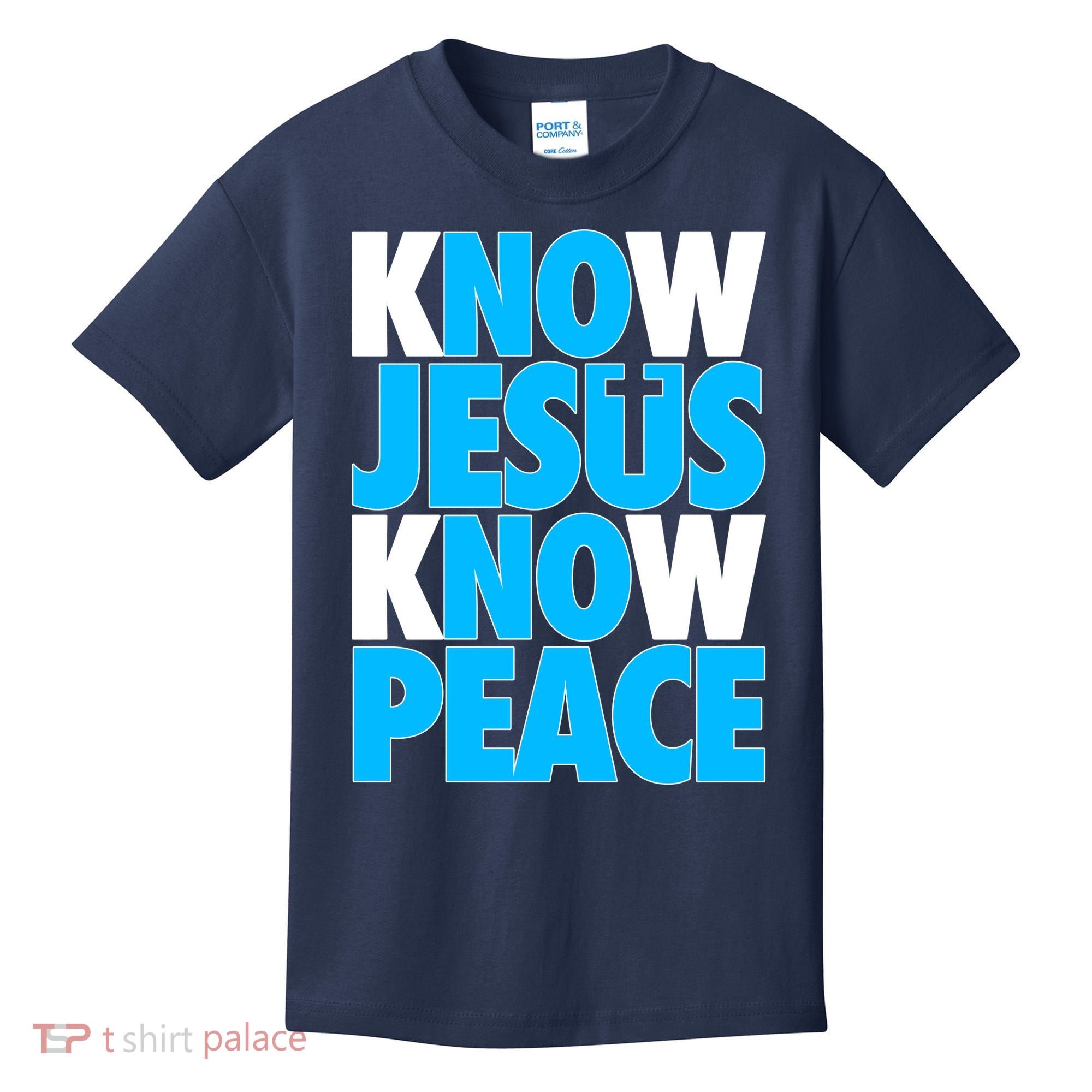 Inspirational Know Jesus Know Peace Kids T-Shirt