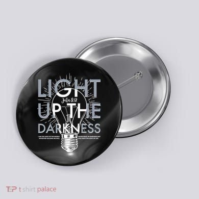 Inspirational Light Up The Darkness John 8:12 Button