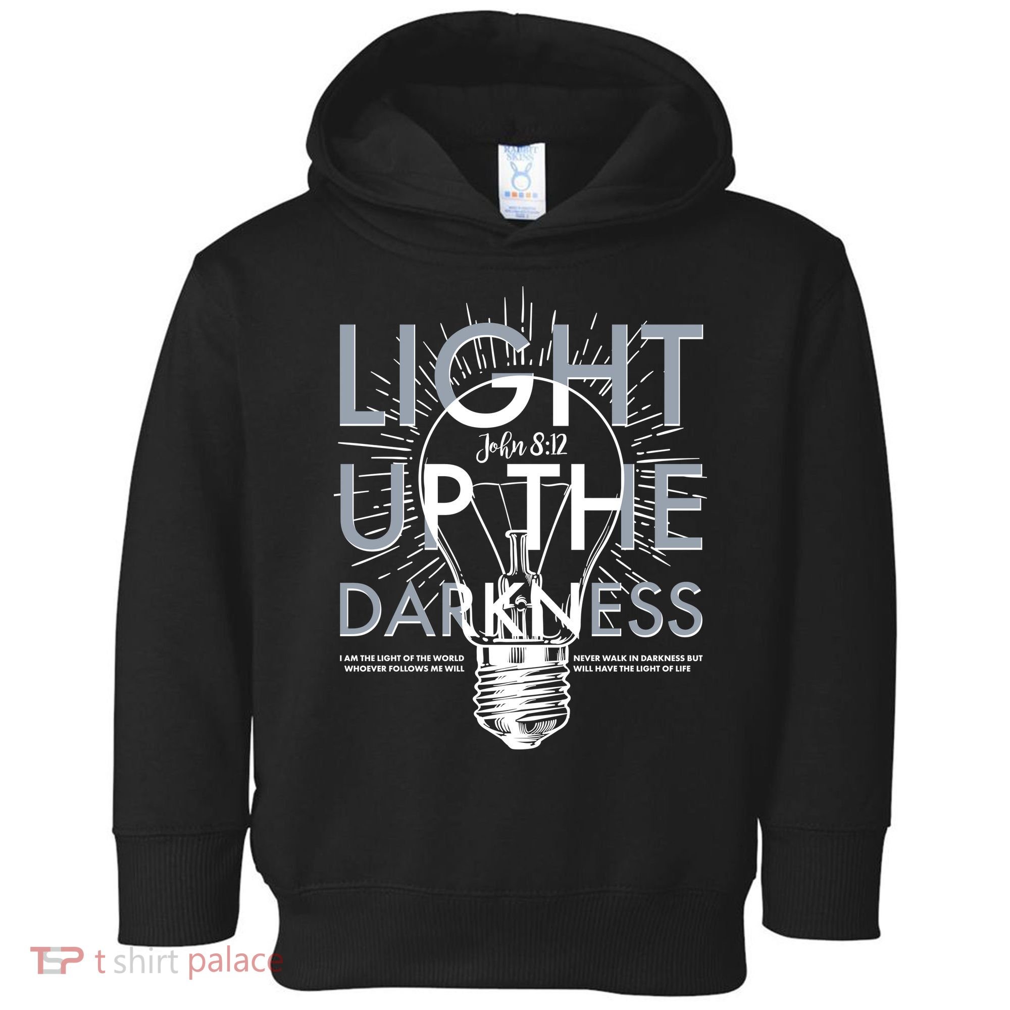 Inspirational Light Up The Darkness John 8:12 Toddler Hoodie