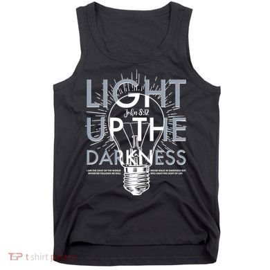 Inspirational Light Up The Darkness John 8:12 Tank Top