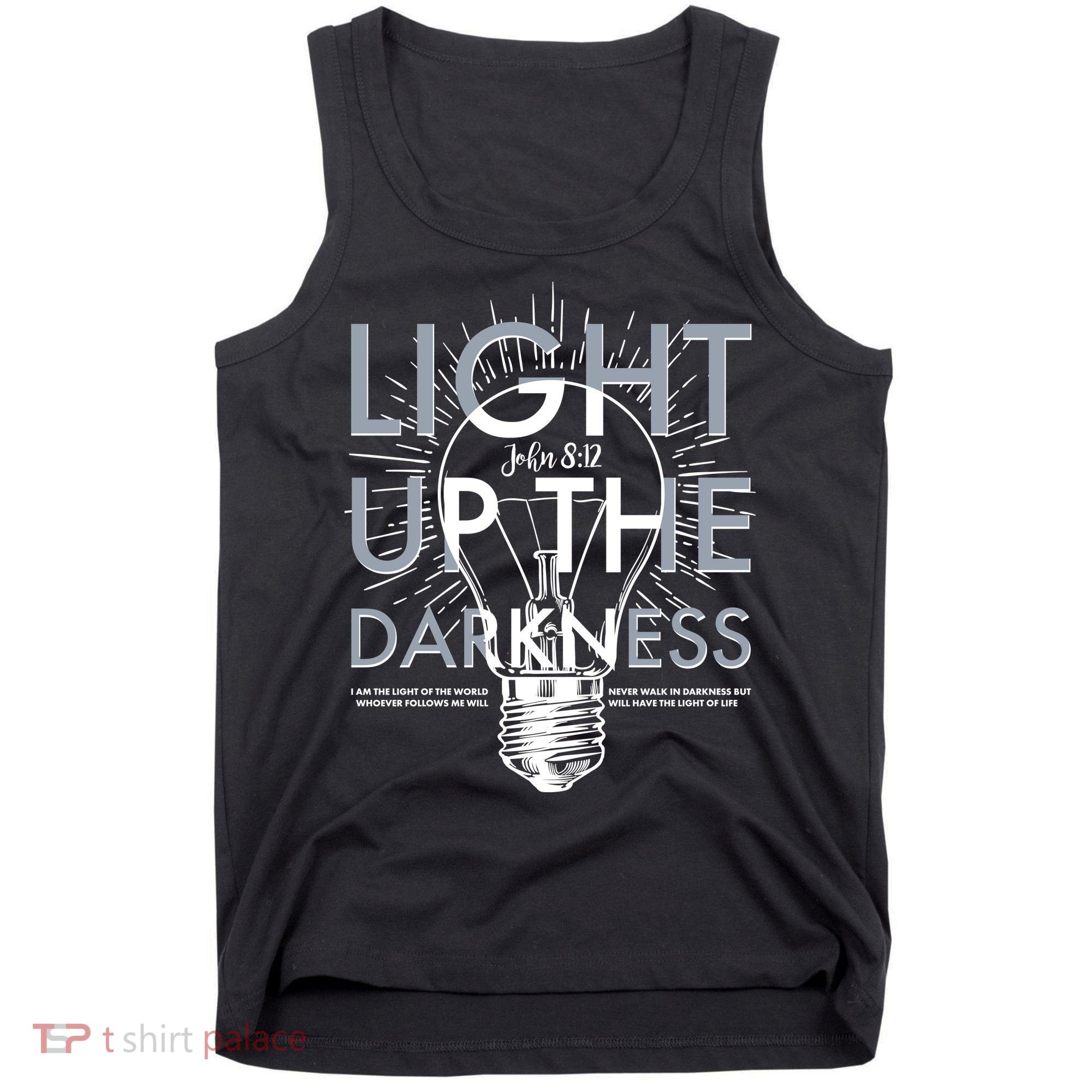 Inspirational Light Up The Darkness John 8:12 Tank Top