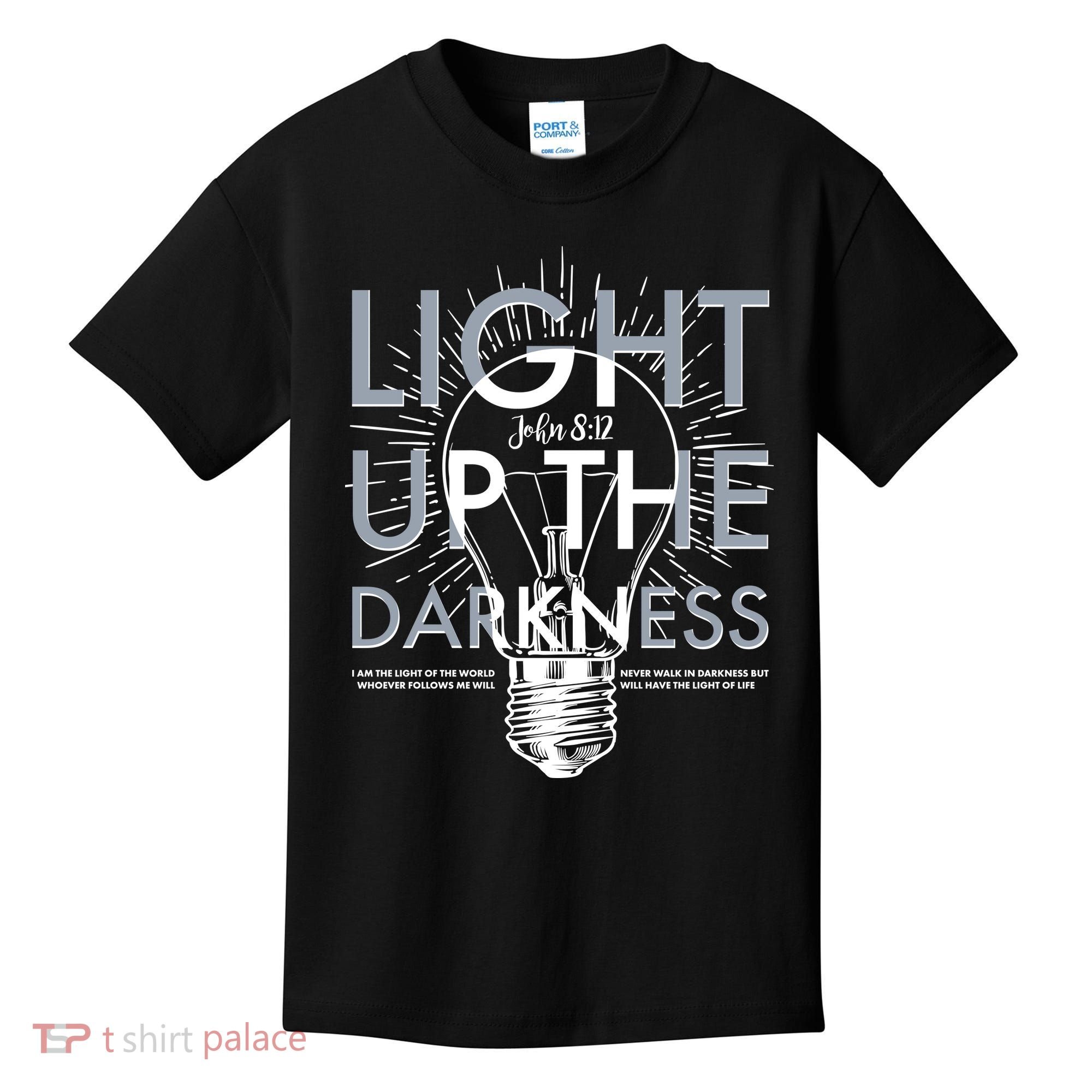 Inspirational Light Up The Darkness John 8:12 Kids T-Shirt
