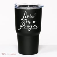 Inspirational Livin' On A Prayer Tumbler thumb 0