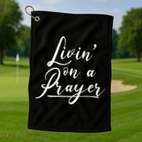 Inspirational Livin' On A Prayer Golf Towel thumb 1