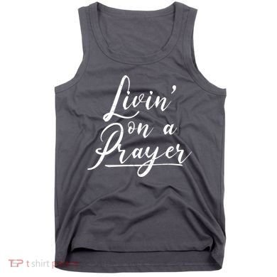 Inspirational Livin' On A Prayer Tank Top