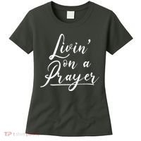 Inspirational Livin' On A Prayer Women's T-Shirt thumb 0