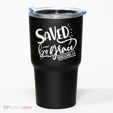 Inspirational Saved by Grace Ephesians 2:8 Tumbler
