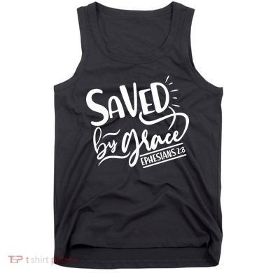 Inspirational Saved by Grace Ephesians 2:8 Tank Top
