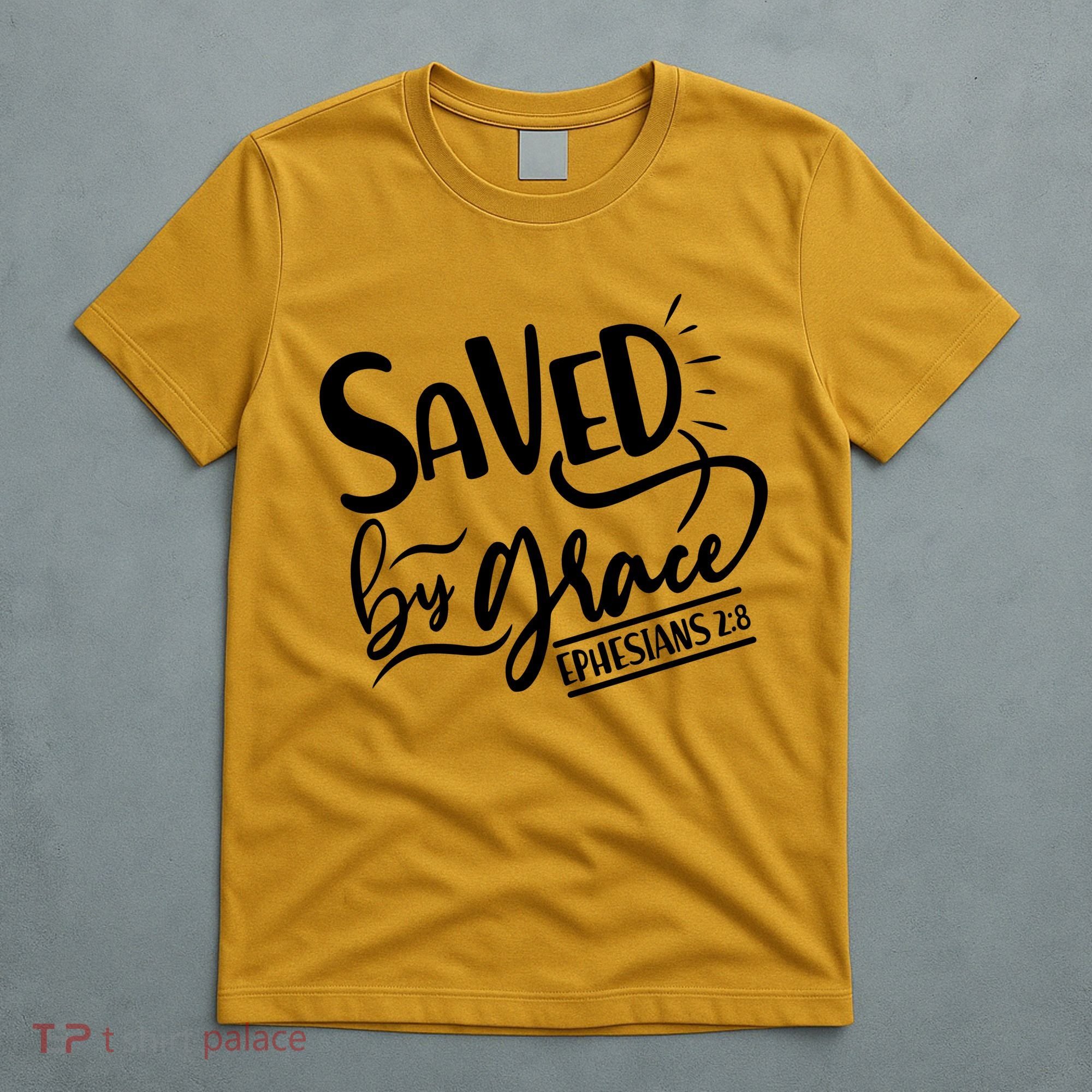 Inspirational Saved by Grace Ephesians 2:8 T-Shirt
