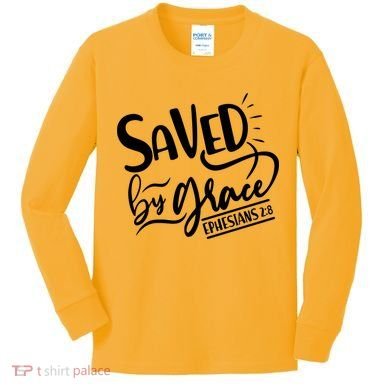Inspirational Saved by Grace Ephesians 2:8 Kids Long Sleeve Shirt