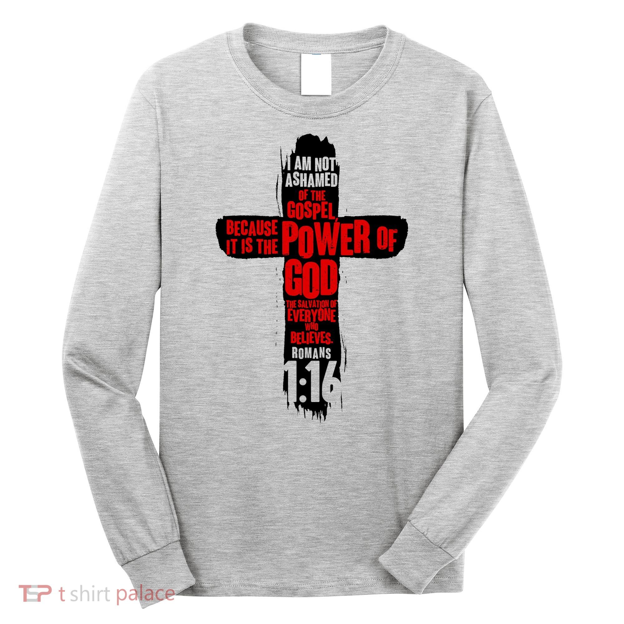 Inspirational The Power Of God Cross Romans 1:16 Long Sleeve Shirt