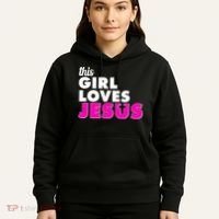 Inspirational This Girl Loves Jesus Hoodie thumb 5