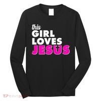 Inspirational This Girl Loves Jesus Long Sleeve Shirt thumb 0