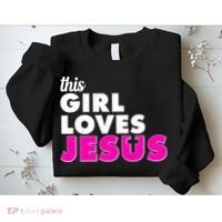 Inspirational This Girl Loves Jesus Sweatshirt thumb 2