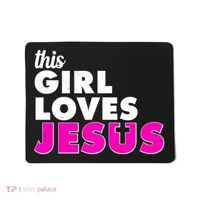 Inspirational This Girl Loves Jesus Mousepad