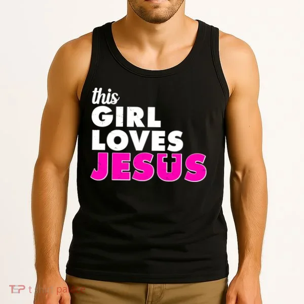 Inspirational This Girl Loves Jesus Tank Top