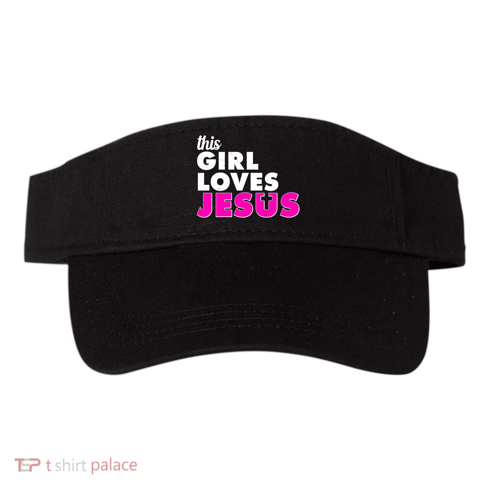 Inspirational This Girl Loves Jesus Visor