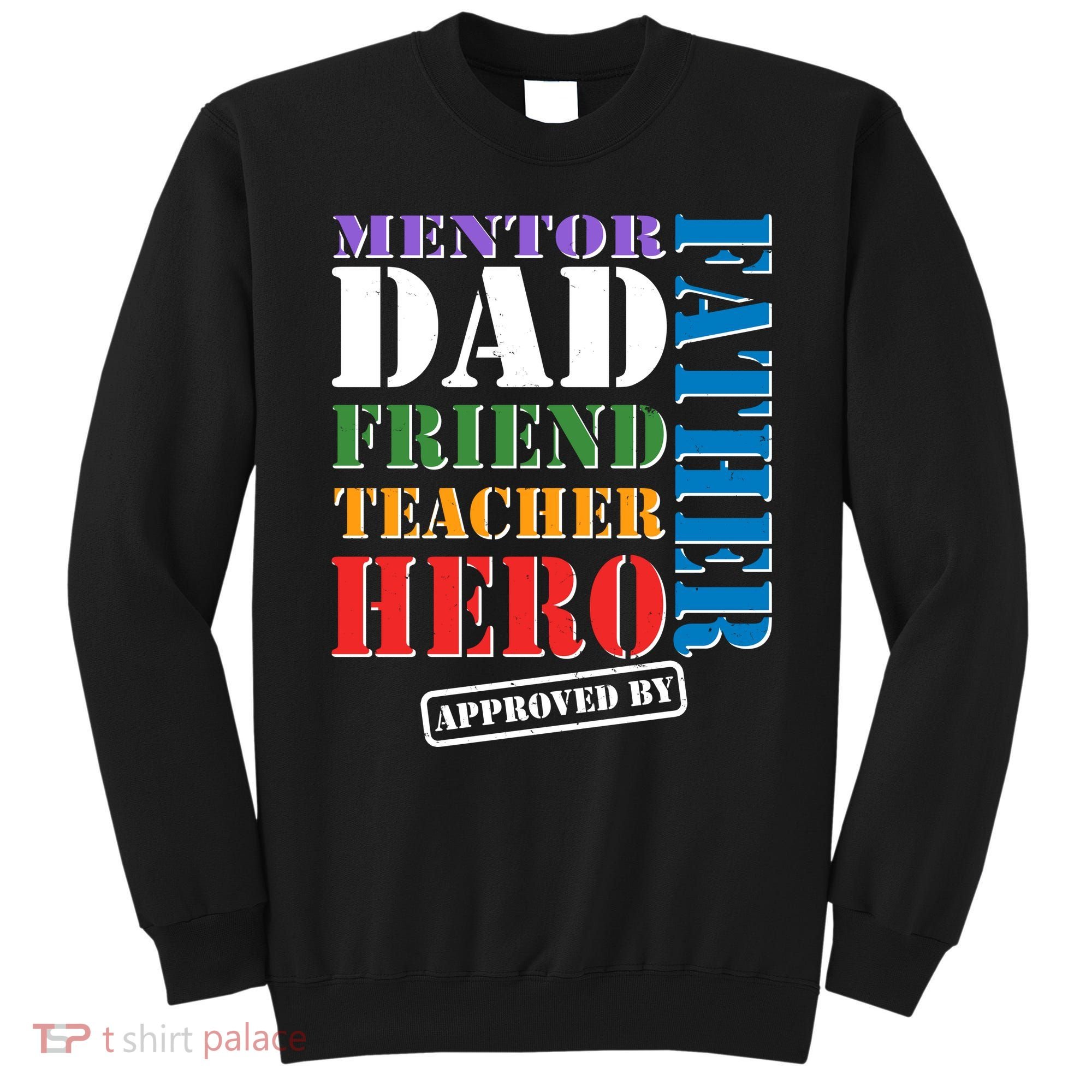 Inspiring Father's Day Dad Sweatshirt
