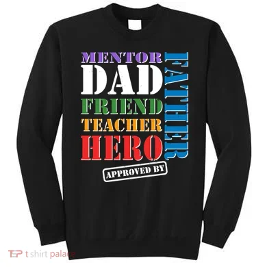 Inspiring Father's Day Dad Sweatshirt